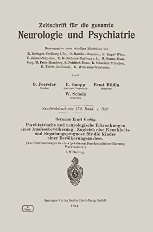Psychiatrische und neurologische Erkrankungen einer Auslesebevölkerung. Zugleich eine Krankheits- und Begabungsprognose für die Kinder einer Bevölkerungsauslese