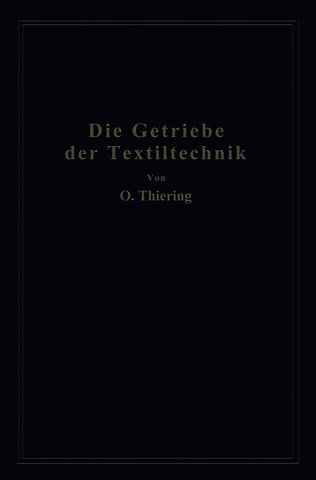 Die Getriebe der Textiltechanik