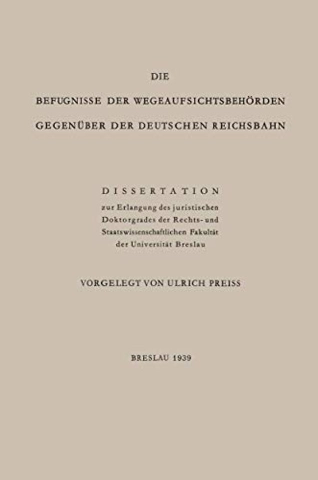 Die Befugnisse der WegeaufsichtsbehÖrden GegenÜber der Deutschen Reichsbahn