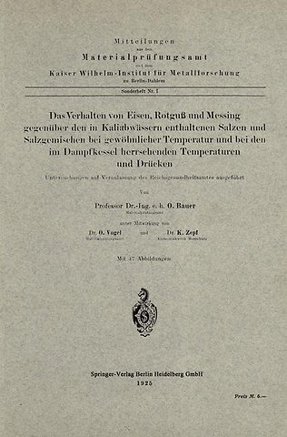 Das Verhalten von Eisen, Rotguß und Messing gegenüber den in Kaliabwässern enthaltenen Salzen und Salzgemischen bei gewöhnlicher Temperatur und bei den im Dampfkessel herrschenden Temperaturen und Drücken