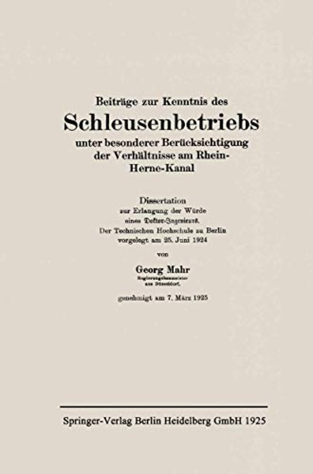 Beiträge zur Kenntnis des Schleusenbetriebs unter besonderer Berücksichtigung der Verhältnisse am Rhein-Herne-Kanal