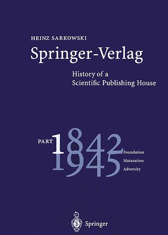 Springer-Verlag: History of a Scientific Publishing House
