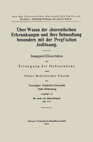 Über Wesen der choreatischen Erkrankungen und ihre Behandlung, besonders mit der Pregl’schen Jodlösung