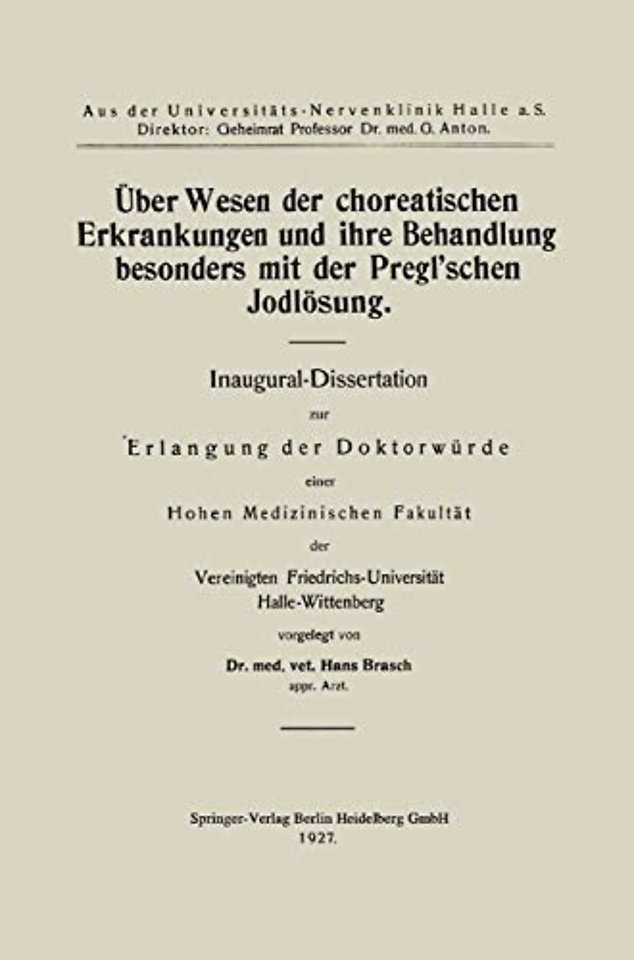 Über Wesen der choreatischen Erkrankungen und ihre Behandlung, besonders mit der Pregl’schen Jodlösung
