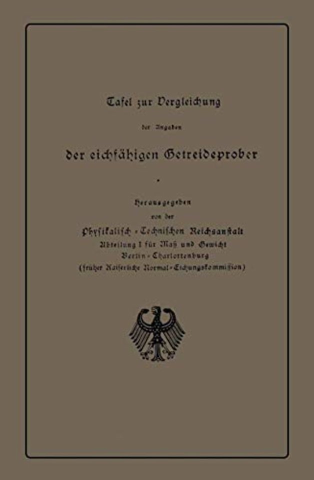 Tafel zur Vergleichung der Angaben der eichfähigen Getreideprober miteinander und mit anderen Qualitätsangaben von Getreide