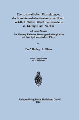 Die hydraulischen Einrichtungen des Maschinen-Laboratoriums der Staatl. Württ. Höheren Maschinenbauschule in Eßlingen am Neckar