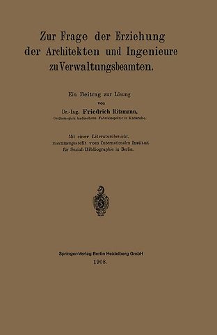 Zur Frage der Erziehung der Architekten und Ingenieure zu Verwaltungsbeamten