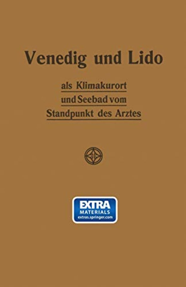 Venedig und Lido als Klimakurort und Seebad vom Standpunkt des Arztes