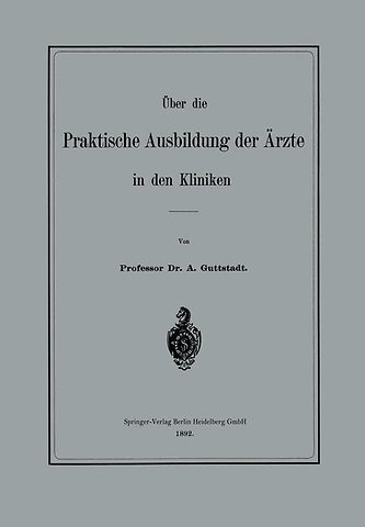 Über die Praktische Ausbildung der Ärzte in den Kliniken