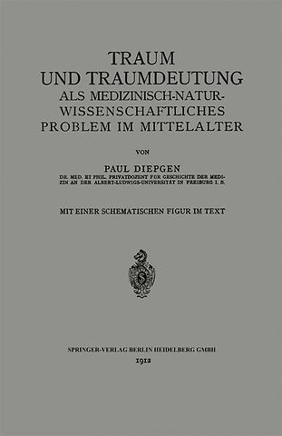 Traum und Traumdeutung als Medizinisch-Naturwissenschaftliches Problem im Mittelalter
