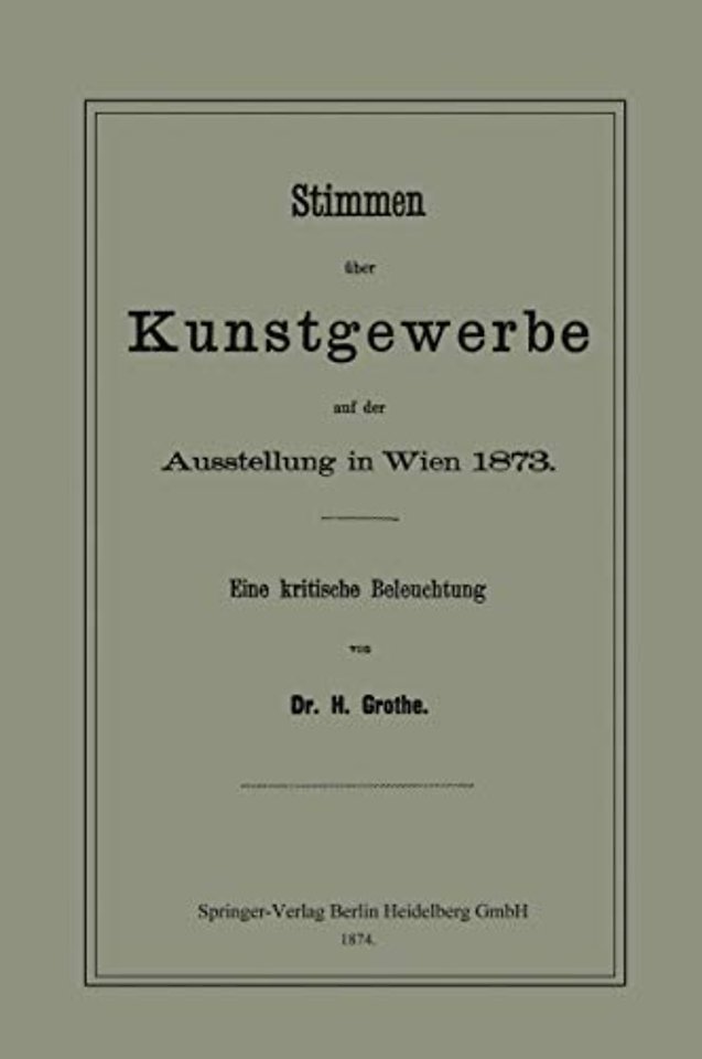 Stimmen über Kunstgewerbe auf der Ausstellung in Wien 1873