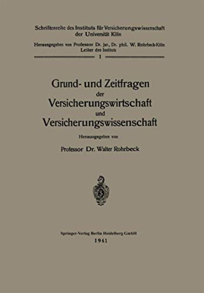 Grund- und Zeitfragen der Versicherungswirtschaft und Versicherungswissenschaft