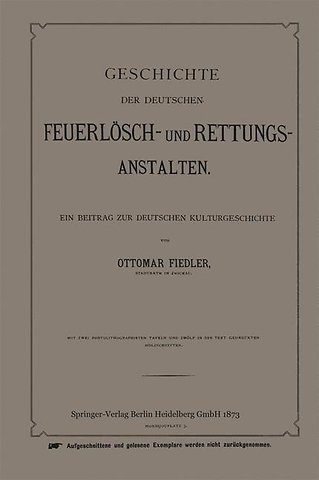 Geschichte der Deutschen Feuerlösch- und Rettungs-Anstalten