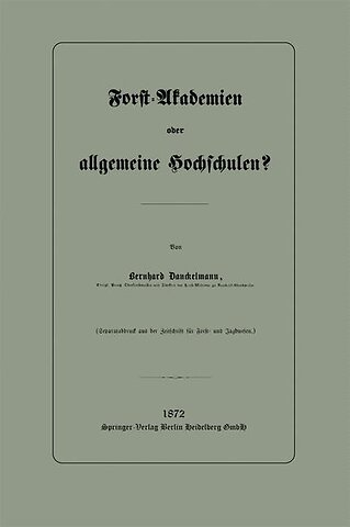 Forst-Akademien oder allgemeine Hochschulen?
