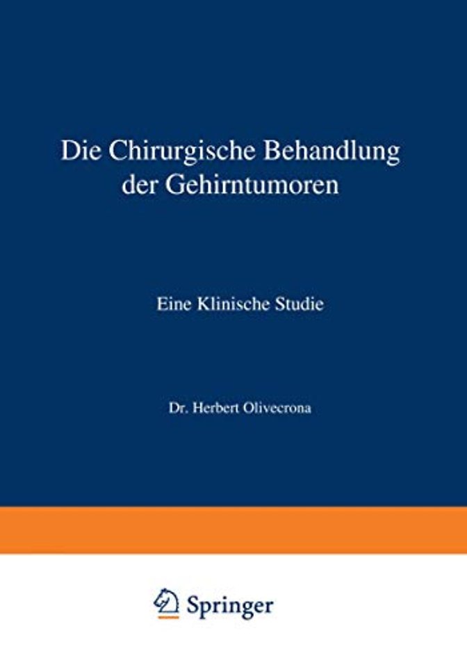 Die Chirurgische Behandlung der Gehirntumoren