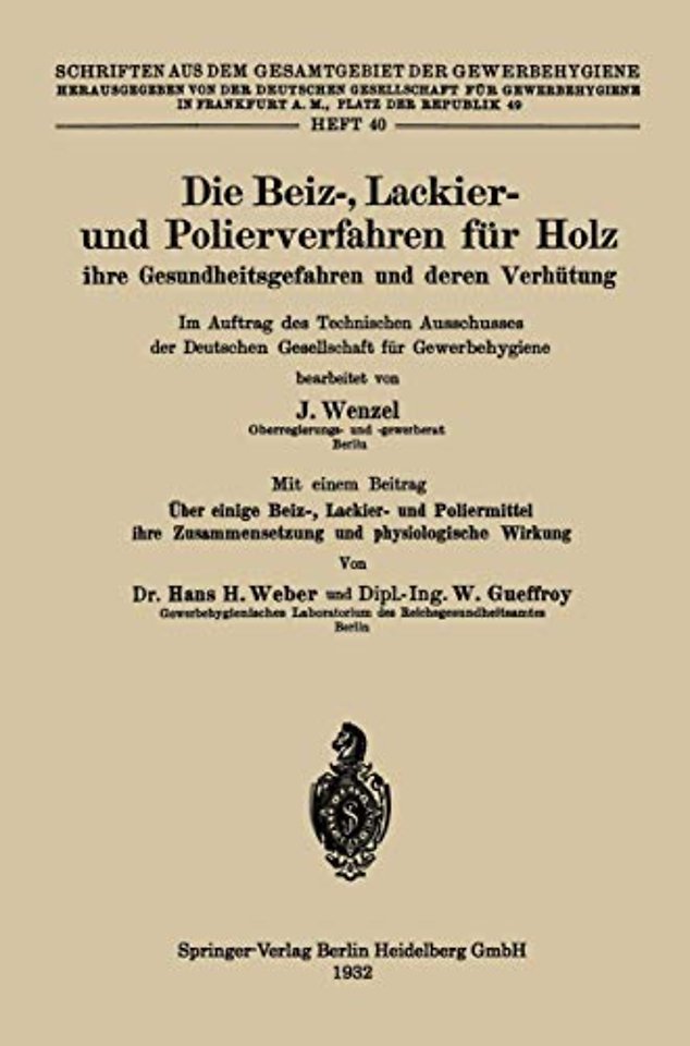 Die Beiz-, Lackier- und Polierverfahren für Holz ihre Gesundheitsgefahren und deren Verhütung