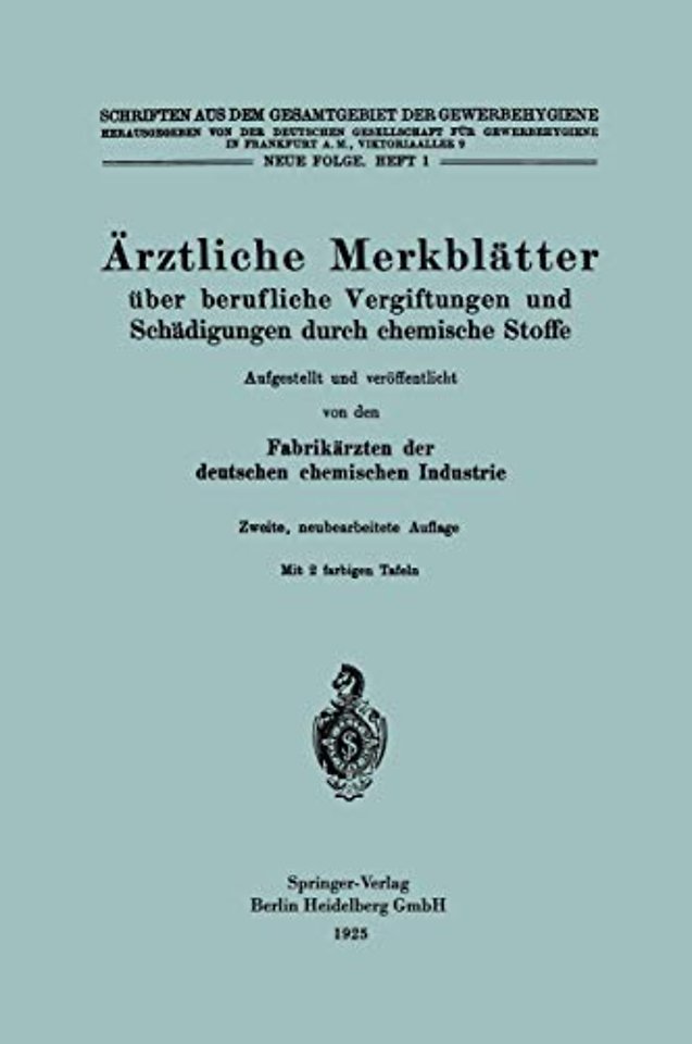 Ärztliche Merkblätter über berufliche Vergiftungen und Schädigungen durch chemische Stoffe