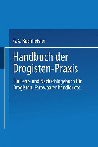 Handbuch der Drogisten-Praxis