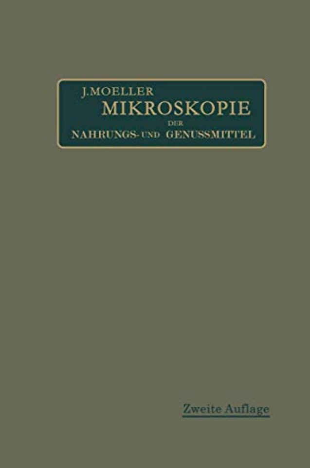 Mikroskopie der Nahrungs- und Genußmittel aus dem Pflanzenreiche