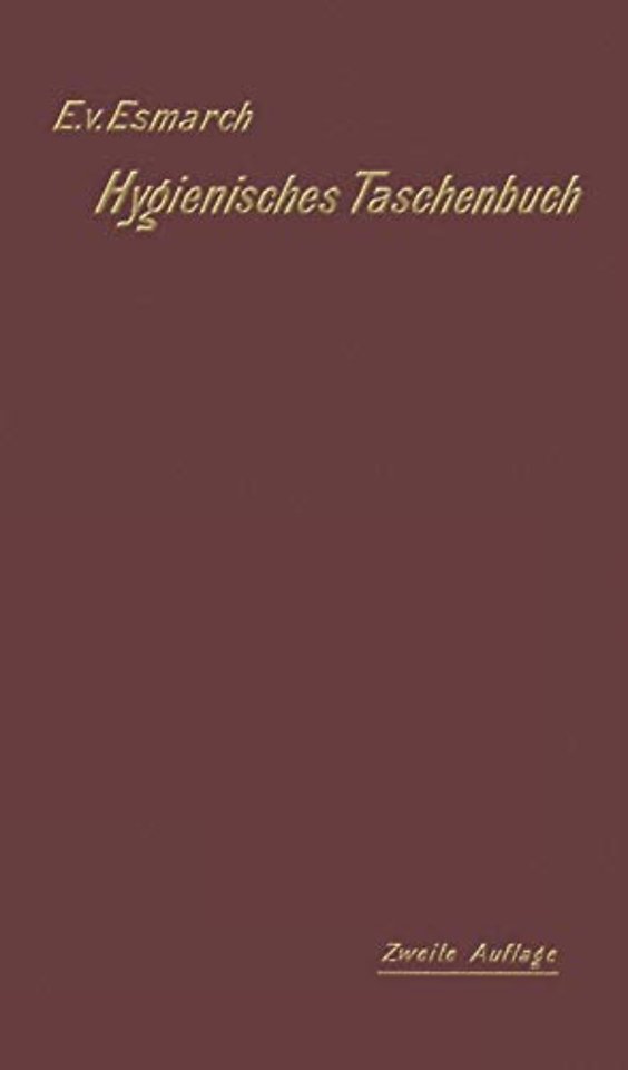 Hygienisches Taschenbuch für Medicinal- und Verwaltungsbeamte, Aerzte, Techniker und Schulmänner