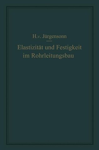 Elastizität und Festigkeit im Rohrleitungsbau