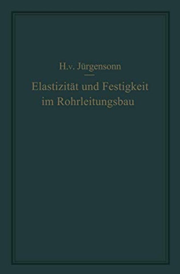 Elastizität und Festigkeit im Rohrleitungsbau