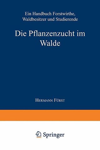 Die Pflanzenzucht im Walde