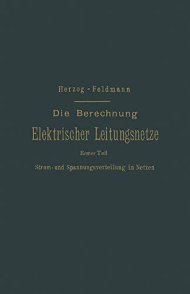 Die Berechnung Elektrischer Leitungsnetze in Theorie und Praxis