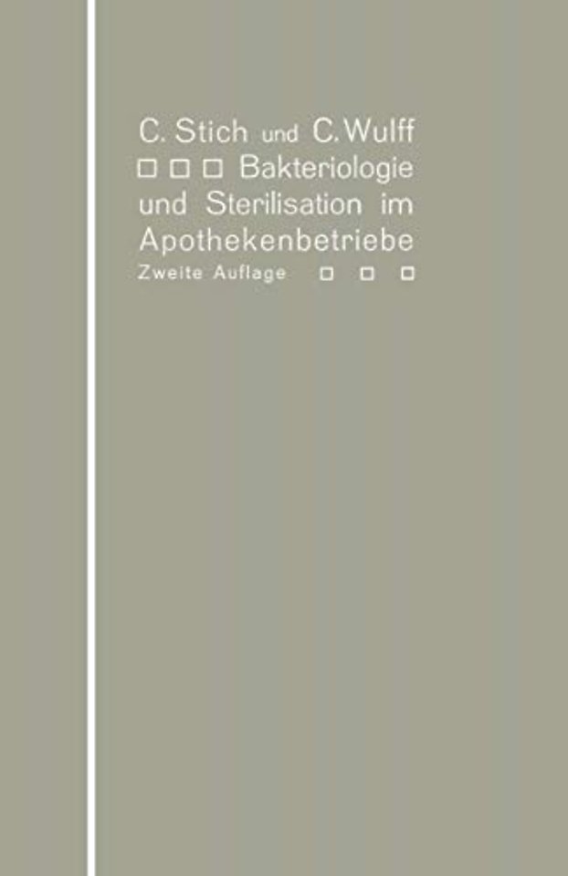Bakteriologie und Sterilisation im Apothekenbetriebe