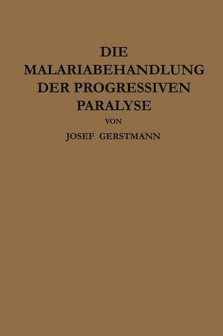 Die Malariabehandlung der Progressiven Paralyse