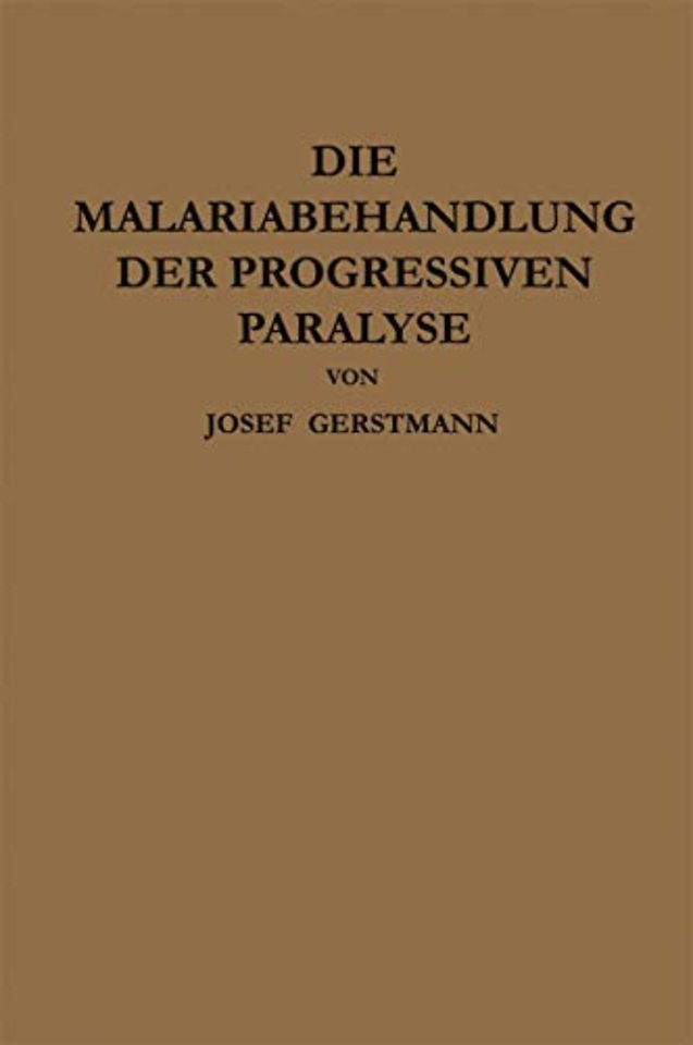 Die Malariabehandlung der Progressiven Paralyse