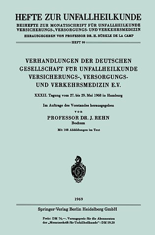 Verhandlungen der Deutschen Gesellschaft für Unfallheilkunde Versicherungs-, Versorgungs- und Verkehrsmedizin E.V.