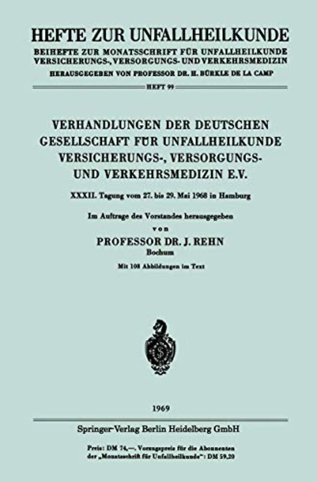 Verhandlungen der Deutschen Gesellschaft für Unfallheilkunde Versicherungs-, Versorgungs- und Verkehrsmedizin E.V.