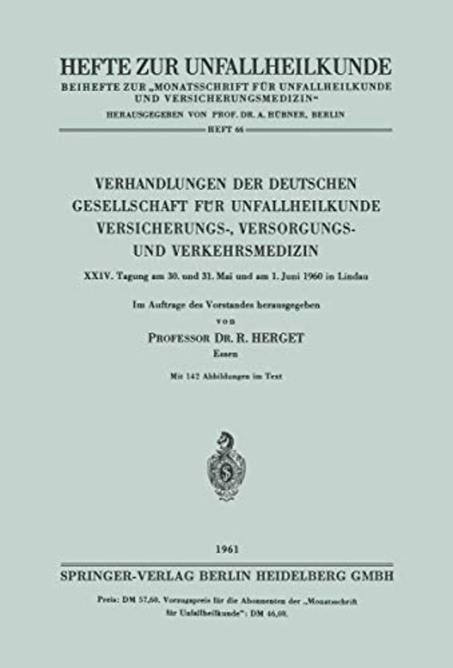 Verhandlungen der Deutschen Gesellschaft für Unfallheilkunde Versicherungs-, Versorgungs- und Verkehrsmedizin