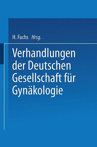 Verhandlungen der Deutschen Gesellschaft für Gynäkologie