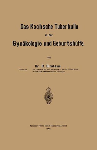 Das Kochsche Tuberkulin in der Gynäkologie und Geburtshülfe
