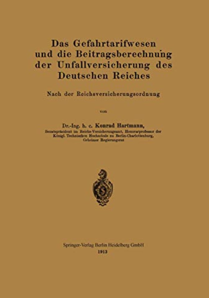 Das Gefahrtarifwesen und die Beitragsberechnung der Unfallversicherung des Deutschen Reiches