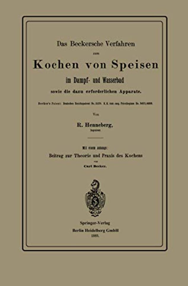 Das Beckersche Verfahren zum Kochen von Speisen im Dampf- und Wasserbad, sowie die dazu erforderlichen Apparate