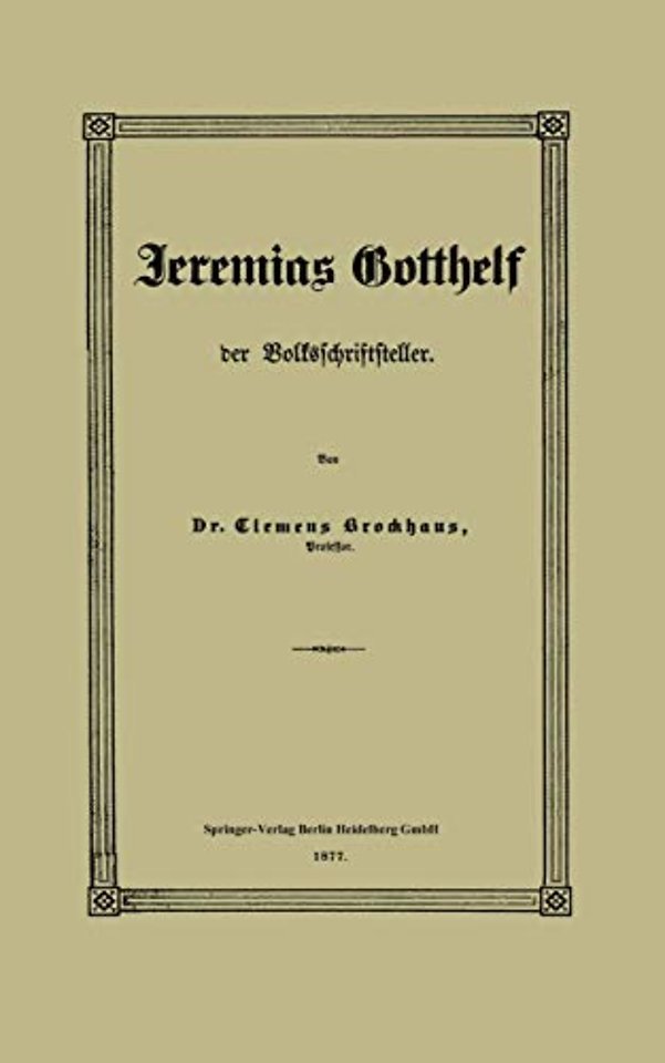 Jeremias Gotthelf der Volksschriftsteller