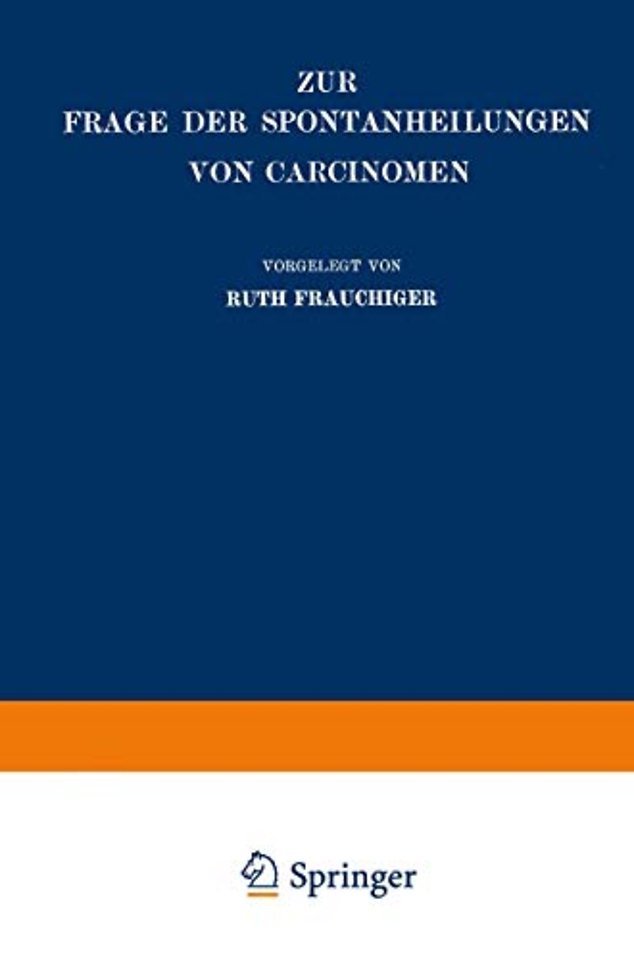 Zur Frage der Spontanheilungen von Carcinomen