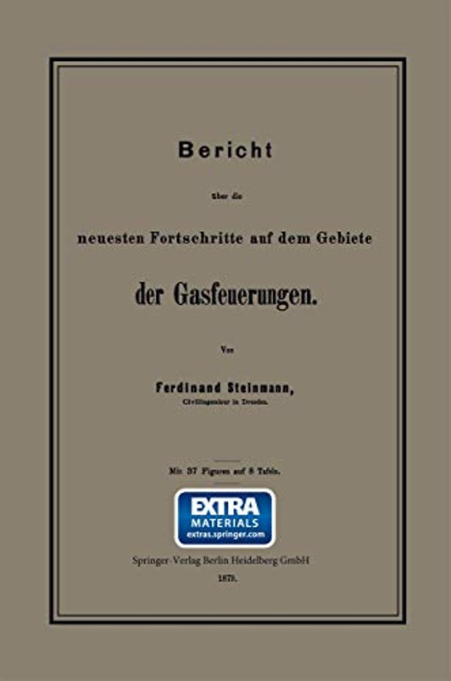 Bericht über die neuesten Fortschritte auf dem Gebiete der Gasfeuerungen