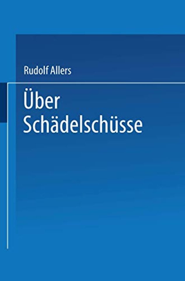 Über Schädelschüsse