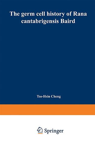 The germ cell history of Rana cantabrigensis Baird