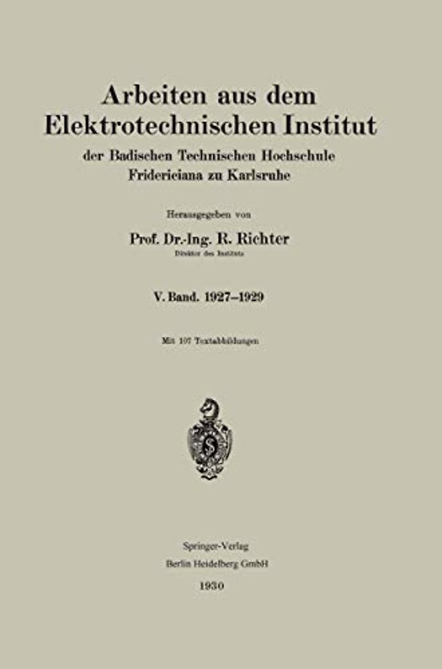 Arbeiten aus dem Elektrotechnischen Institut der Badischen Technischen Hochschule Fridericiana zu Karlsruhe