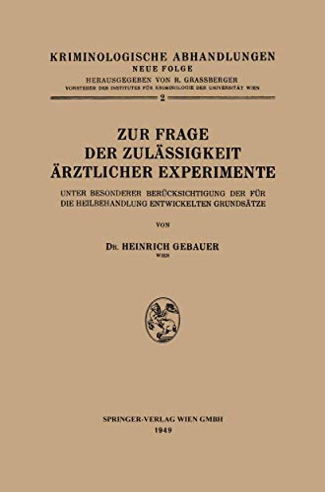 Zur Frage der Zulässigkeit Ärztlicher Experimente