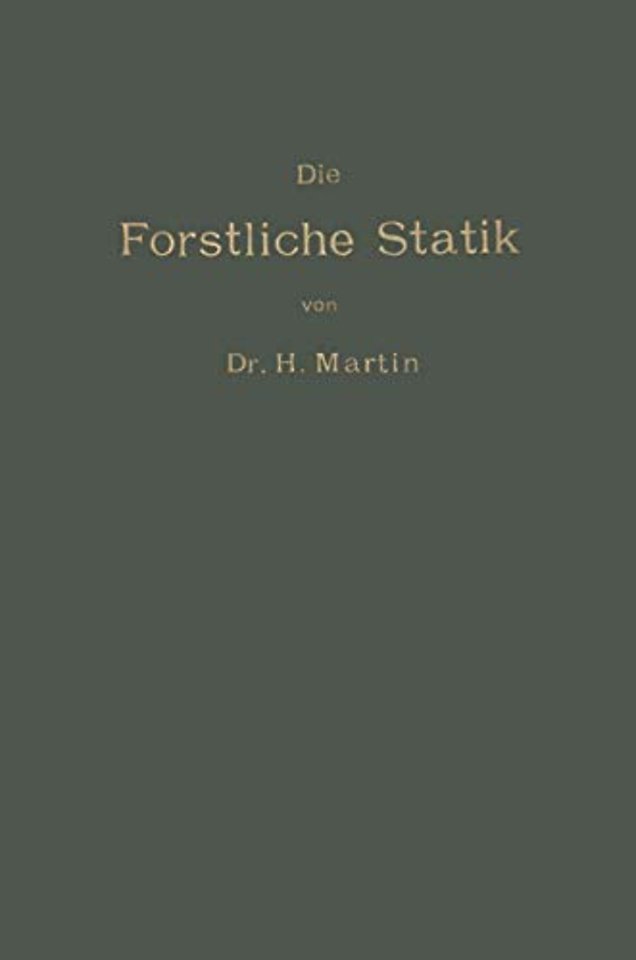 Die Forstliche Statik