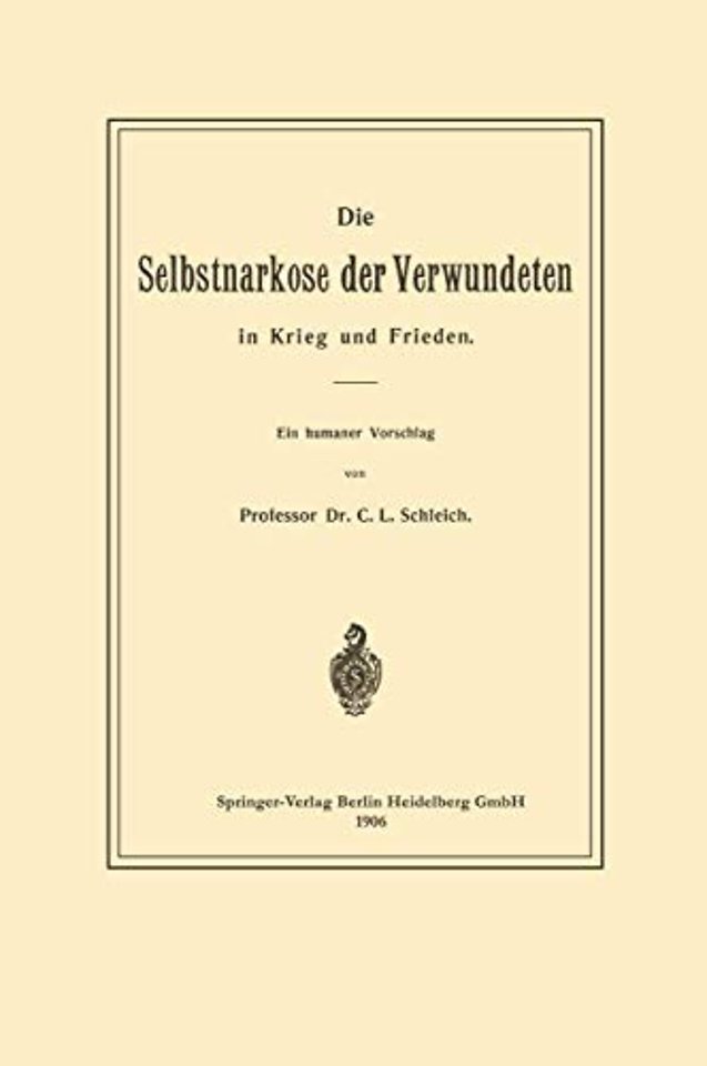 Die Selbstnarkose der Verwundeten in Krieg und Frieden