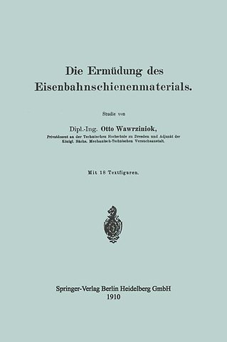 Die Ermüdung des Eisenbahnschienenmaterials