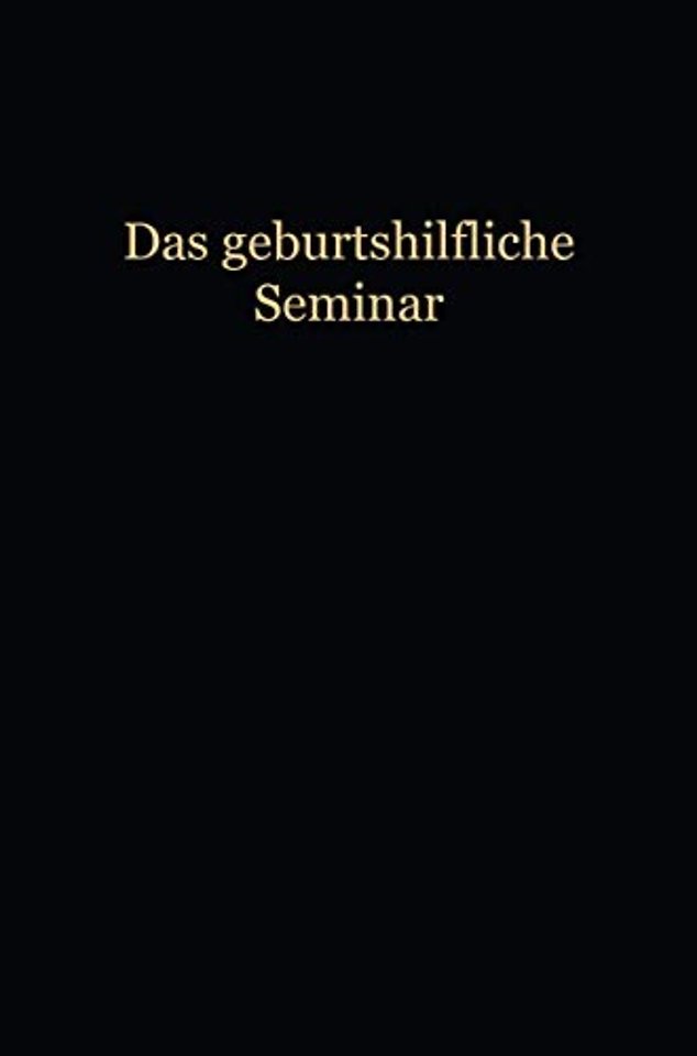 Das Geburtshilfliche Seminar