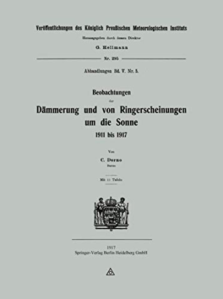 Beobachtungen der Dämmerung und von Ringerscheinungen um die Sonne 1911 bis 1917